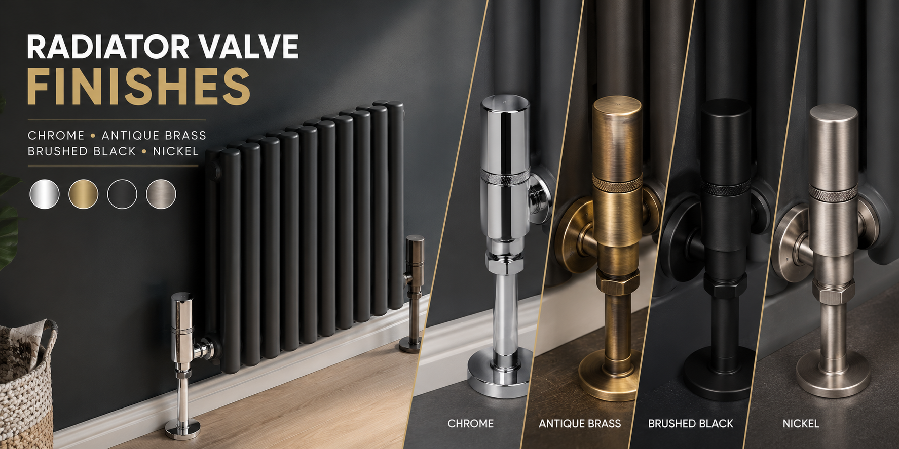 Chrome, antique brass, brushed and black nickel radiator valve finishes compared